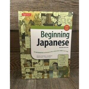 Beginning Japanese: Revised: an Integrated Approach to Language & Culture
